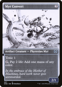 Myr Convert (Showcase) (ONE-297) - Phyrexia: All Will Be One: (Showcase)