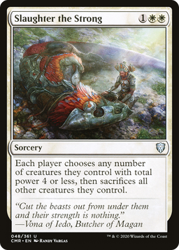 Slaughter the Strong (CMR-048) - Commander Legends Foil