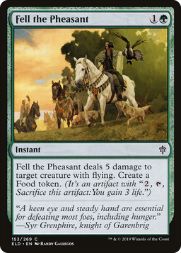 Fell the Pheasant (ELD-153) - Throne of Eldraine