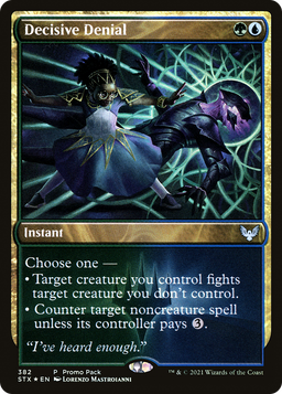 Decisive Denial (PPSTX-382) - Strixhaven: School of Mages