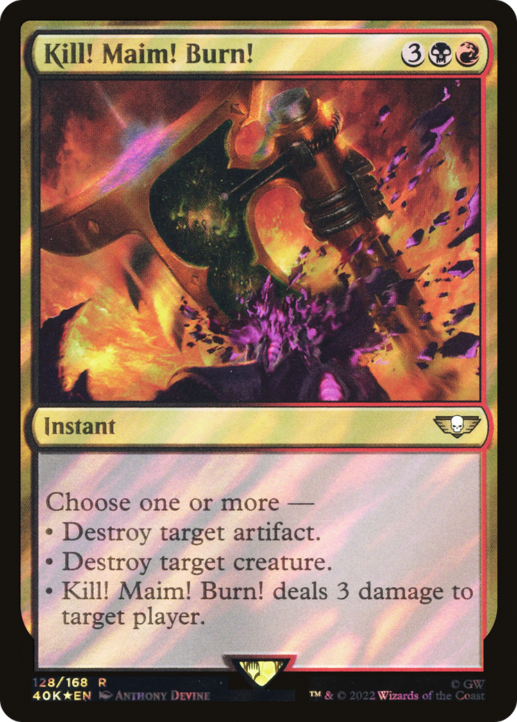 Kill! Maim! Burn! (Surge Foil) (40K-128) - Warhammer 40,000 Commander Foil