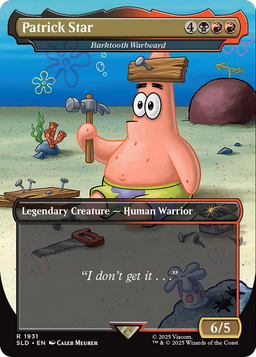 Barktooth Warbeard (SLD-1931) - Secret Lair Drop / Patrick Star (Borderless) Foil