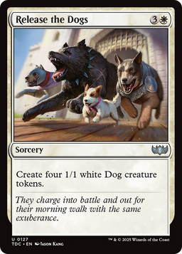 Release the Dogs (TDC-127) - Commander: Tarkir: Dragonstorm