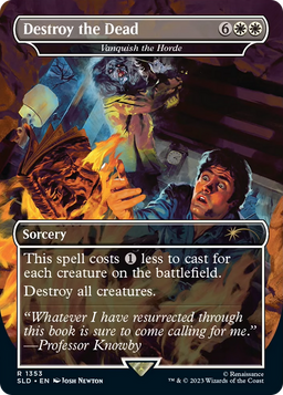 Destroy the Dead - Vanquish the Horde (SLD-1353) - Secret Lair Drop / Destroy the Dead (Borderless) Foil