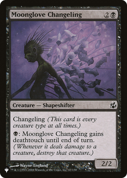 Moonglove Changeling (LIST-MOR-67) - The List
